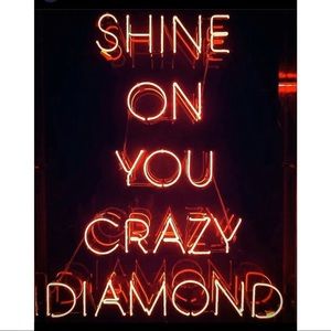 SHINE ON YOU CRAZY DIAMOND !!